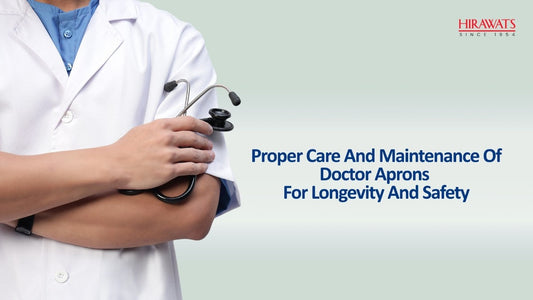 Proper Care and Maintenance of Doctor Aprons for Longevity and Safety