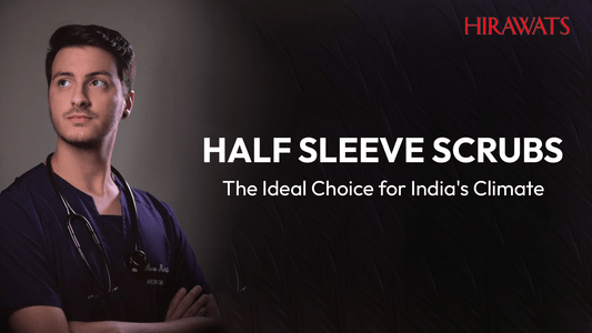https://www.hirawatsonline.com/blogs/posts/half-sleeve-scrubs-ideal-choice-for-indian-climate