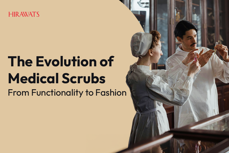 How Have Medical Scrubs Evolved from Function to Fashion | Hirawats