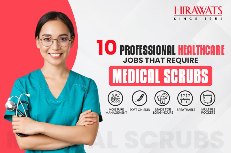  Ten Professional Healthcare Jobs that Require Medical Scrubs